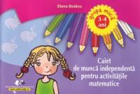 Caiet de munca independenta pentru activitatile matematice 3-4 ani - 