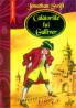 Calatoriile lui Gulliver  - Jonathan Swift