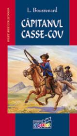 Capitanul Casse-Cou  - L.Boussenard