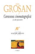 Caravana cinematografica si alte povesiri - Ioan Grosan
