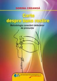 Carte despre buna rostire - Sorina Creanga