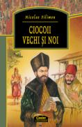 Ciocoii vechi si noi - Nicolae Filimon