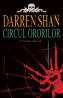 Circul ororilor  - Darren Shan