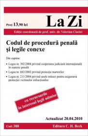 Codul de procedura penala si legile conexe (actualizat la 20.04.2010). Cod 388 - Editie coordonata de prof. univ. dr. Valerian Cioclei