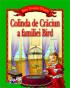 Colinda de Craciun a familiei Bird - Kate Douglas Wiggin