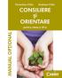 Consiliere si orientare manual cls. a III-a  - Florentina Chifu, Andreea Chifu