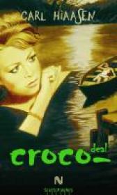 Croco-deal - Carl Hiaasen