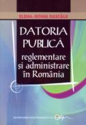 Datoria Publica- reglementare si administrare in Romania - Dascalu Elena Doina