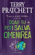 Doar tu poti salva omenirea - Terry Pratchett