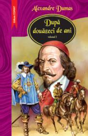 Dupa douazeci de ani vol. i, ii, iii  - Alexandre Dumas