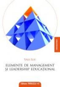 ELEMENTE DE MANAGEMENT SI LEADERSHIP EDUCATIONAL - ILIE, Vali