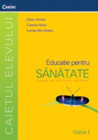 Educatie pt. sanatate - caietul elevului cls. I - G. Airinei, C. Sima, L. Movileanu