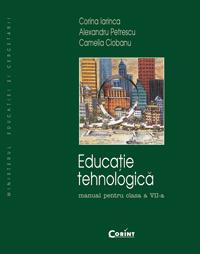 Educatie tehnologica / Iarinca - cls. a VII-a - C. Iarinca, A. Petrescu, C. Ciobanu