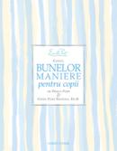 Emily post - codul bunelor maniere pentru copii - Peggy Post, Cindy Post Senning, Ed.D.