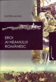 Eroi ai neamului romanesc - Almas Dumitru
