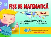 Fise de matematica clasa l - Cleopatra Olaru , Ana-Maria Onofrei , Lucia Barsan , Aneta Alexeii , Ciprian Onofrei