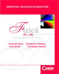 Fizica(f1+f2) / rusu,traistaru - cls. a XI-a  - O. Rusu, C. Traistaru, L. Dinica, C. Gavrila