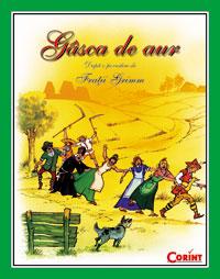Gasca de aur  - Dupa o poveste de Fratii Grimm