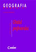 Geografia Romaniei - Ghidul profesorului  - Octavian Mandrut