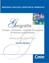 Geografie - manual pentru clasa a XII-a  - Octavian Mandrut