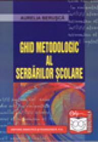 Ghid metodologic al serbarilor scolare - Berusca Aurelia