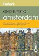 Ghid turistic Fodor`s - Amsterdam - Fodor's