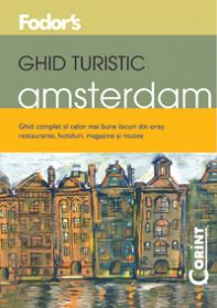Ghid turistic Fodor`s - Amsterdam  - Fodor's