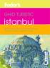 Ghid turistic fodor`s - Istanbul  - Fodor's