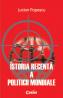 Istoria recenta a politicii mondiale  - Lucian Popescu