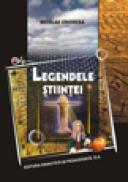 Legendele stiintei - Nicolae Chiorcea