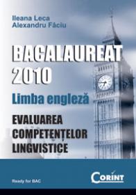 Limba engleza. Bacalaureat 2010  - Ileana Leca, Alexandru Faciu