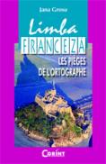 Limba franceza. Les pieges de l'ortographe - Jana Grosu