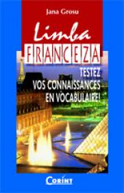 Limba franceza. Testez vos connaissances  - Jana Grosu