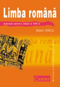 Limba si literatura romana - manual cls. a VIII-a  - Marin Iancu
