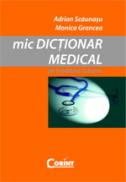 Mic dictionar medical pe inteledul tuturor - Adrian Scaunasu, Monica Grancea
