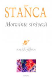 Morminte stravezii  - Dan Stanca