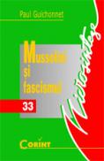 Mussolini si fascismul - Paul Guichonnet