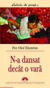 N-a dansat decat o vara - Per Olof Ekstrom