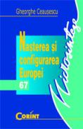 Nasterea si configurarea Europei - Gheorghe Ceausescu