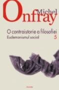O contraistorie a filosofiei. Vol. V. Eudemonismul social - Michel Onfray