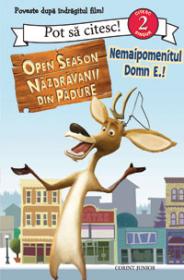 Open season - Nemaipomenitul domn E.!  - Adaptat de Monique Z. Stephens