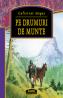 Pe drumuri de munte  - Calistrat Hogas