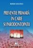 Preventie primara in carie si paradontopatii - Marian Cuculescu