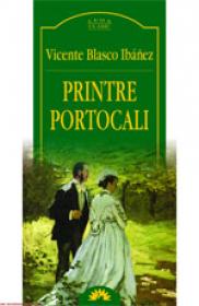 Printre portocali  - Vicente Blasco Ibanez