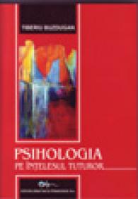 Psihologia pe intelesul tuturor - Buzdugan Tiberiu