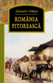 Romania pitoreasca  - Alexandru Vlahuta