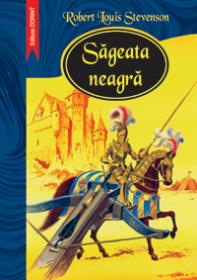 Sageata neagra  - Robert Louis Stevenson