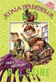 Scoala derbedeilor vol.1- Marea varsatura  - R.L.Stine