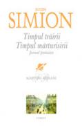Timpul trairii. Timpul marturisirii - Eugen Simion