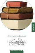 UNITATI FRAZEOLOGICE ADJECTIVALE - TIBRIAN, Constantin